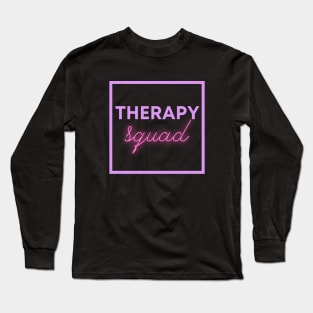 Therapy squad Long Sleeve T-Shirt